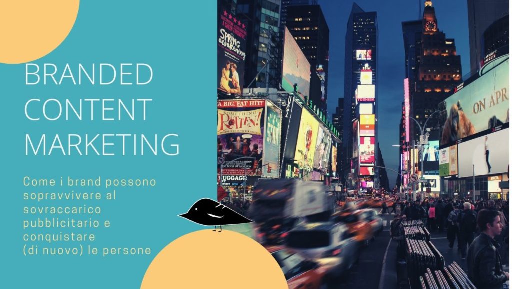 Branded Content Marketing – quando i contenuti danno potere al Brand